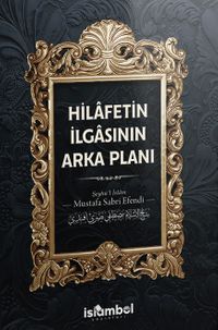 Hilafetin İlgasının Arka Planı