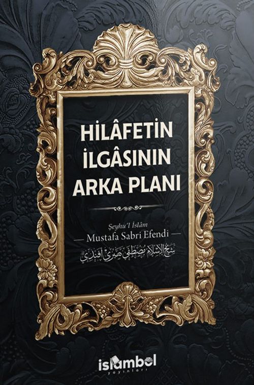 Hilafetin İlgasının Arka Planı