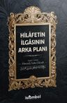 Hilafetin İlgasının Arka Planı