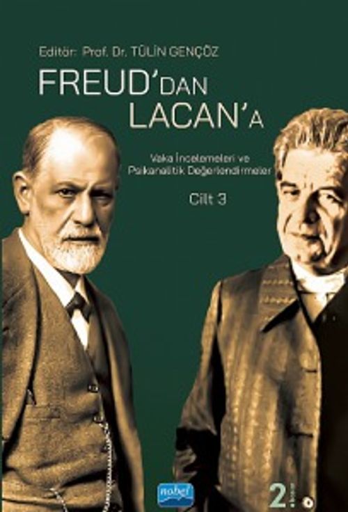 Freud'dan Lacan'a Vaka İncelemeleri ve Psikanalitik Değerlendirmeler: Cilt 3