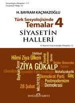 Türk Sosyolojisinde Temalar 4 / Siyasetin Halleri