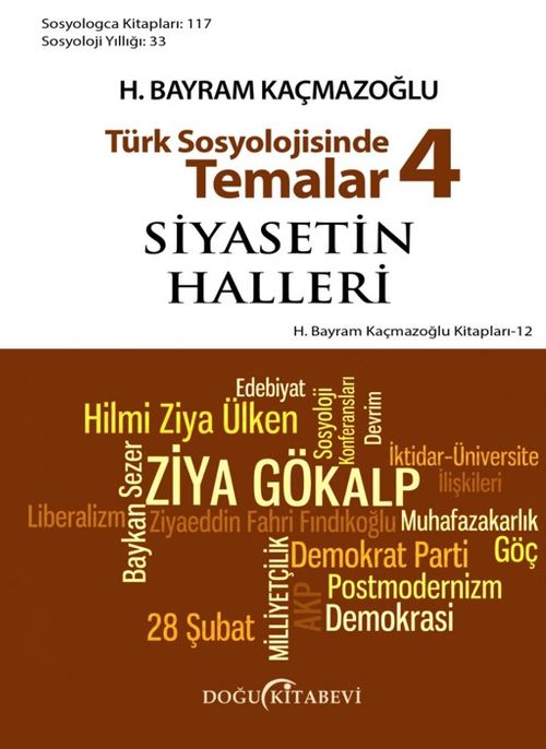 Türk Sosyolojisinde Temalar 4 / Siyasetin Halleri