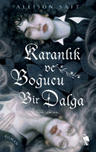 Karanlık ve Boğucu Bir Dalga