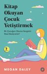 Kitap Okuyan Çocuk Yetiştirmek &amp; Bir Çocuğun Okuma Sevgisini Nasıl Beslersiniz?
