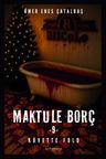 Maktule Borç 9 &amp; Küvette Flop
