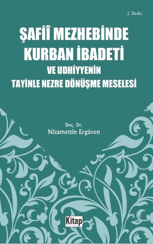 Şafiî Mezhebinde Kurban İbadeti ve Udhiyyenin Tayinle Nezre Dönüşme Meselesi