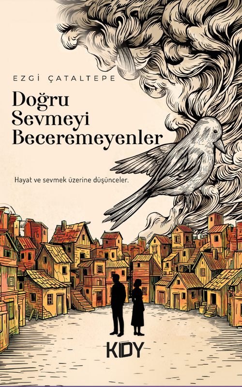 Doğru Sevmeyi Beceremeyenler