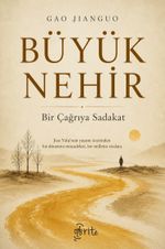 Büyük Nehir & Bir Çağrıya Sadakat