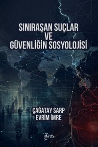 Sınıraşan Suçlar ve Güvenliğin Sosyolojisi