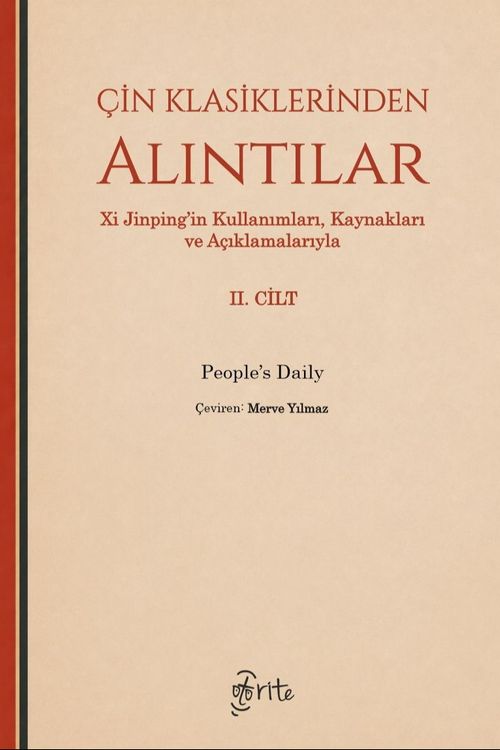 Çin Klasiklerinden Alıntılar & Xi Jinping'in Kullanımları, Kaynakları ve Açıklamalarıyla (2. Cilt)