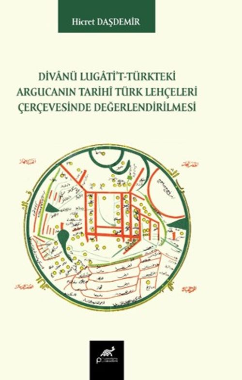 Divanü Lugati't-Türkteki Argucanin Tarihi Türk Lehçeleri Çerçevesinde Değerlendirilmesi