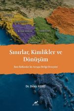 Sınırlar Kimlikler ve Dönüşüm Batı Balkanlar'da Avrupa Birliği Deneyimi
