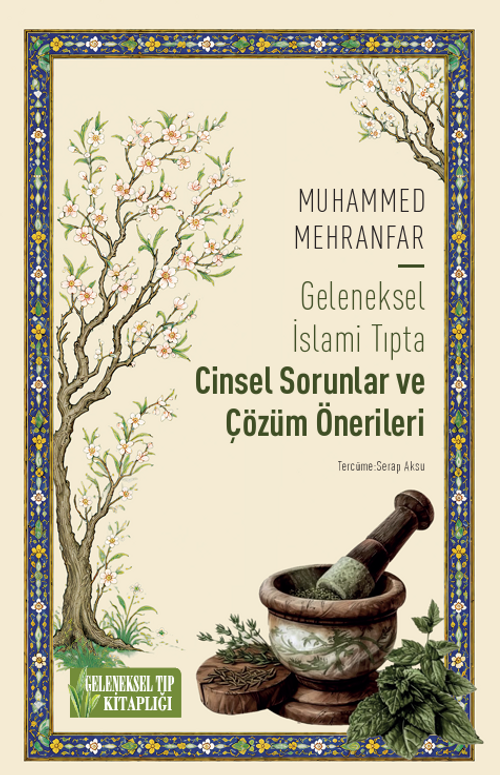 Geleneksel İslami Tıpta Cinsel Sorunlar ve Çözüm Önerileri