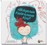 Hikayemin Kahramanı Kim?