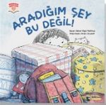 Aradığım Şey Bu Değil!