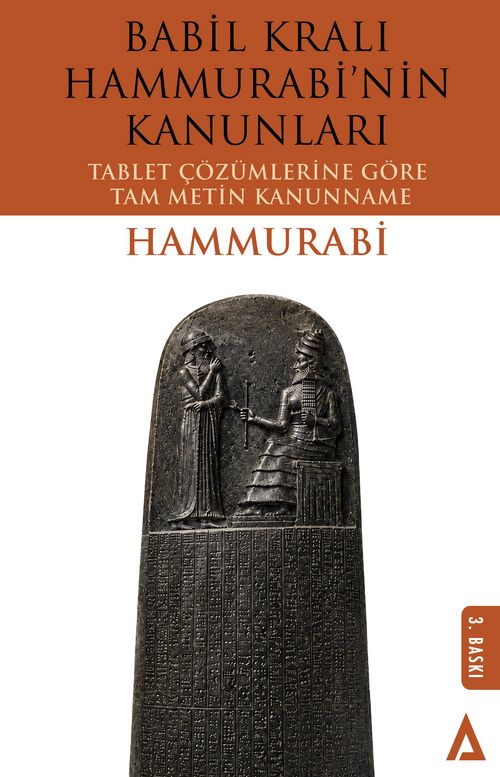 Babil Kralı Hammurabi'nin Kanunları & Tablet Çözümlerine Göre Tam Metin Kanunname