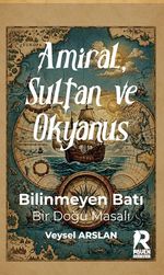 Amiral, Sultan ve Okyanus