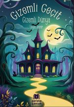 Gizemli Geçit / Gizemli Dünya