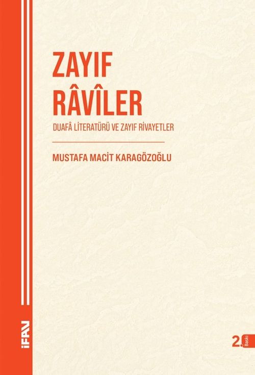 Zayıf Raviler & Duafa Literatürü ve Zayıf Rivayetler