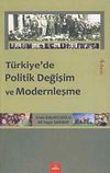 T&uuml;rkiye'de Politik Değişim ve Modernleşme