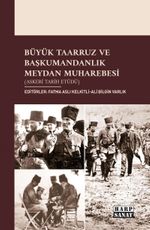 Büyük Taarruz ve Başkumandanlık Meydan Muharebesi & (Askeri Tarih Etüdü)