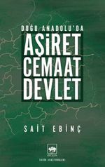 Doğu Anadolu'da Aşiret - Cemaat - Devlet