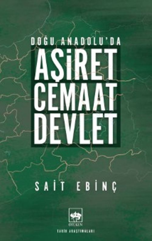 Doğu Anadolu'da Aşiret - Cemaat - Devlet