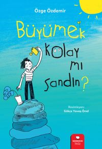 Büyümek Kolay mı Sandın?