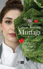 Çalışan Annenin Mutfağı