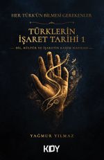 Her Türk'ün Bilmesi Gerekenler: Türklerin İşaret Tarihi 1