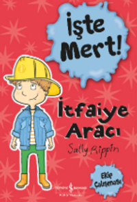 İşte Mert / İtfaiye Aracı