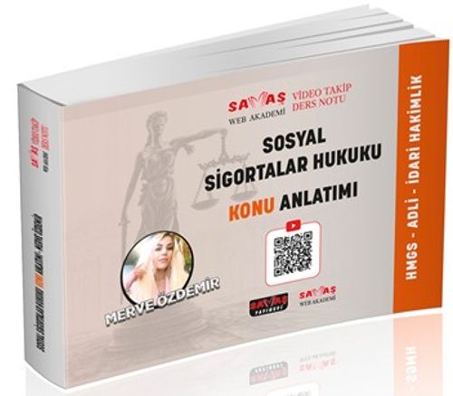 Adli-İdari Hakimlik HMGS Sosyal Sigortalar Hukuku Video Takip Ders Notu Konu Anlatımı