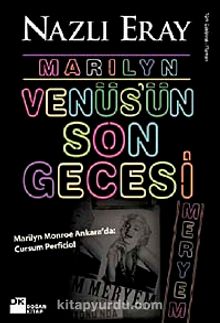 Marilyn Venüs'ün Son Gecesi - Nazlı Eray