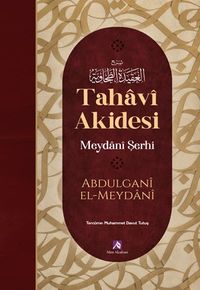 Tahavi Akidesi Meydani Şerhi