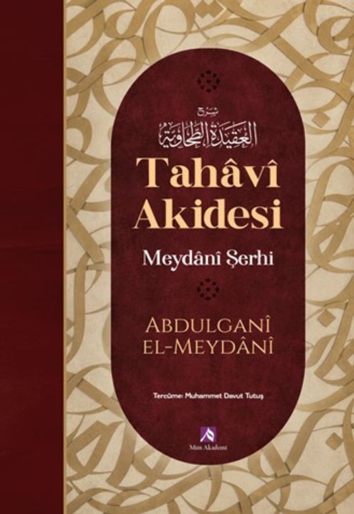 Tahavi Akidesi Meydani Şerhi