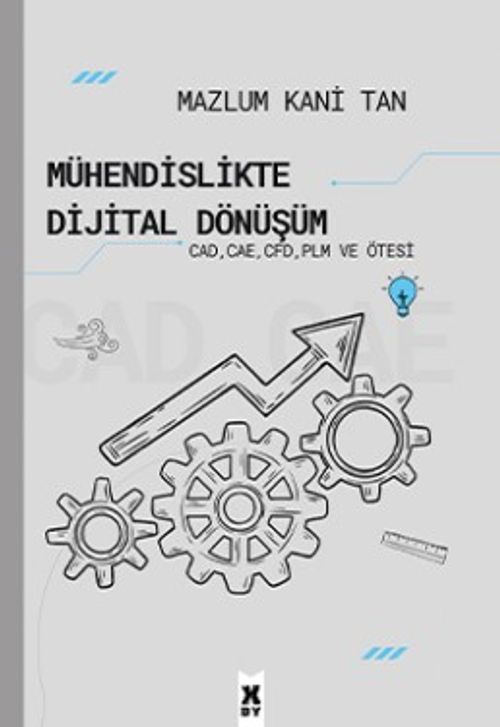 Mühendislikte Dijital Dönüşüm & Cad, Cae, Cfd, Plm ve Ötesi