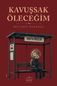 Kavuşsak Öleceğim