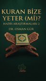 Kuran Bize Yeter (mi)? / Hadis Araştırmaları 2
