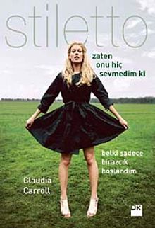 Zaten Onu Hiç Sevmedim ki & Belki Sadece Biraz Hoşlandım-Stiletto