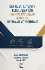 Kar Amacı Gütmeyen Kuruluşlar İçin Finansal Raporlama (Kagi Frs) Uygulama ve Yorumları