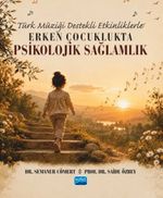 Türk Müziği Destekli Etkinliklerle Erken Çocuklukta Psikolojik Sağlamlık