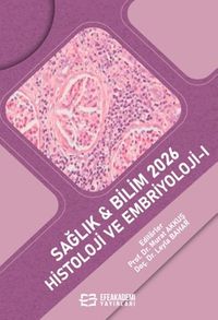 Sağlık - Bilim 2026: Histoloji ve Embriyoloji I