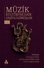 Müzik Kültürüne Dair Çeşitli Görüşler XXI