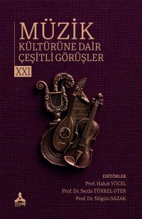 Müzik Kültürüne Dair Çeşitli Görüşler XXI