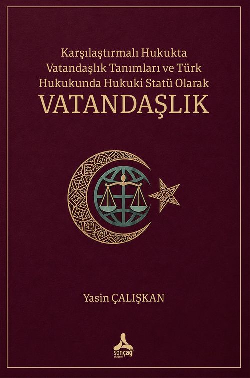 Karşılaştırmalı Hukukta Vatandaşlık Tanımları ve Türk Hukukunda Hukuki Statü Olarak Vatandaşlık