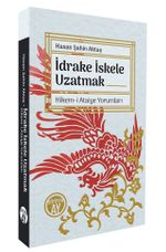 İdrake İskele Uzatmak & Hikem-i Ataiye Yorumları