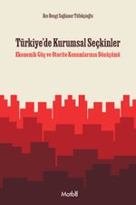 Türkiye'de Kurumsal Seçkinler & Ekonomik Güç ve Otorite Konumlarının Dönüşümü
