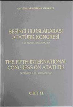 Beşinci Uluslararası Atatürk Kongresi Cilt-2 / 8-12 Aralık 2003 Ankara