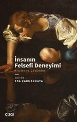 İnsanın Felsefi Deneyimi & Krizler ve Çözümler