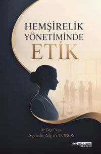 Hemşirelik Yönetiminde Etik